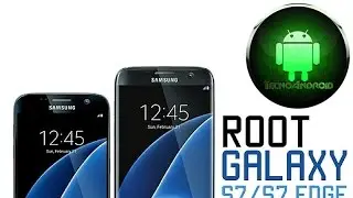 Come fare il Root del Samsung Galaxy S7 e S7 Edge - Knox