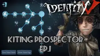 HOW TO KITE WITH PROSPECTOR! EP.1 |Identity V Prospector Kiting Gameplays