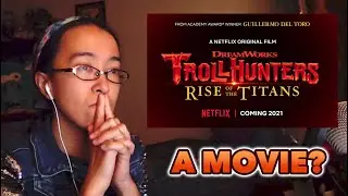 So, About That Trollhunters: Rise of Titans Movie Announcement..