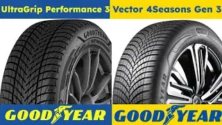 Goodyear UltraGrip Performance 3 vs Goodyear Vector 4Seasons Gen 3