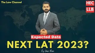 Next LAT Test 2023 Date | HEC LAT Test 2023 | The Law Channel