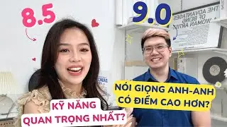 Cách tự học IELTS Speaking | Lời khuyên thực tế từ 8.5 và 9.0 IELTS Speaking