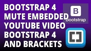 Bootstrap 4 - Mute Embedded Video with Bootstrap 4 and Brackets Text Editor