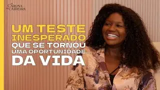 An unexpected test that became a life-changing opportunity - Kenya Sade on De Carona na Carreira