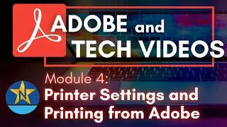 Module 4: Printer Settings and Printing from Adobe