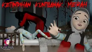 KAKINA HORROR 74 - Being crushed by the Red Kuntilanak Spirit