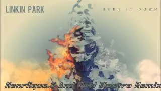 Linkin Park - Burn It Down (Henriique.G And Gold Electro Remix)