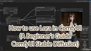 How to use Lora in ComfyUI (A Beginner's Guide ComfyUI Stable Diffusion)