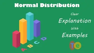 Normal Distribution | Most widely used distribution | Statistics and Probability EP14