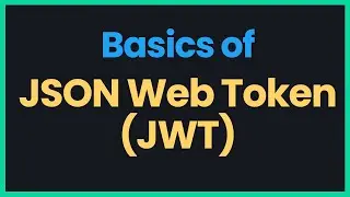Basics of JSON Web Token (JWT)