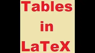 Tables Made Easy :  LaTeX Made Simple