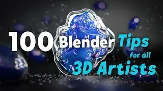 100 Tips For Blender To Become Pro in 2024