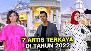 7 ARTIS INDONESIA TERKAYA DI TAHUN 2022 HARTANYA TRILIUNAN! - GOSIP ARTIS HARI INI