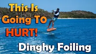 Foil Boarding behind the Dinghy - S6:E45