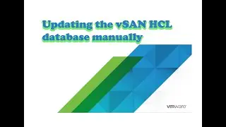 Updating the vSAN HCL database manually