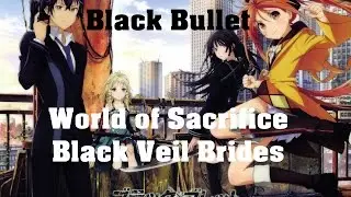 Black Bullet [AMV] World of Sacrifice ♫ Black Veil Brides