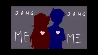 Bang Bang! [ OC || Meme ]