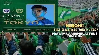 TIBA DI MARKAS TOKYO VERDY - PRATAMA ARHAN BUAT FANS HISTERIS