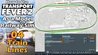Transport Fever 2 Model Railway 04 Train Lines