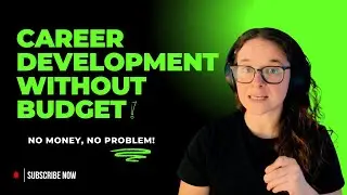 💰No Budget, No Problem: career development without a budget 📈
