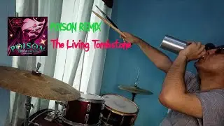 Poison Remix  - The Living Tombstone | DRUM COVER