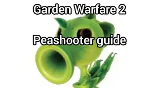 Peashooter beginners guide | PvZ GW2