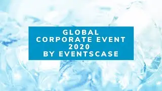 Global Corporate Event 2020 by EventsCase
