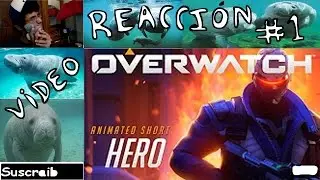 Overwatch Corto animado "Hero" | Video Reacción Chico Manati