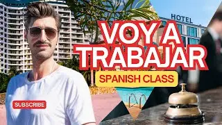 Learn Spanish | Your Plans and Intentions | Voy a trabajar en un hotel |  | A1