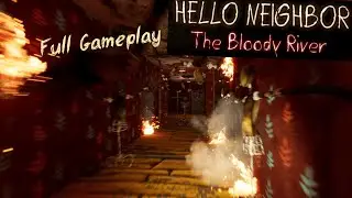 Hello Neighbor: The Bloody River DEMO | Full Playthrough