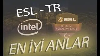 ESL TÜRKİYE EN İYİ ANLAR
