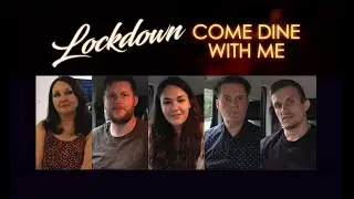 Come Dine With Me - Lockdown 2020