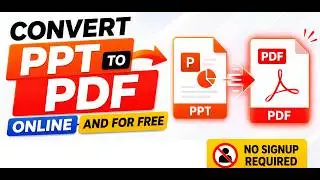 How to Convert PowerPoint to PDF Online | Free PPT to PDF Converter