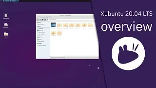 Xubuntu 20.04 LTS overview | A operating system that combines elegance and ease of use.