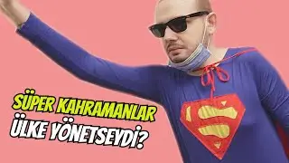 What If Superheroes Ruled the Country?