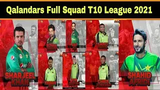 Qalandars Full Confirm Squad For T10 Cricket League 2021 || Qalandars Final Squad In T10 Abu Dhabi