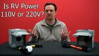 Is RV Power 110V or 220V?