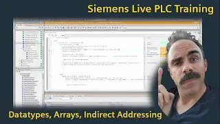 Live Siemens PLC Tutorials: DataBlocks (DB), Data Types, Arrays, and Indirect Addressing (POINTERS)