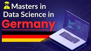 Masters in Data Science In Germany/  What All You Need to Know to Become a Data Scientist in Germany
