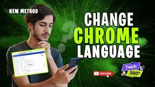How To Change Google Chrome Language Back to English 2024 | Change Language To English | Tech 360°