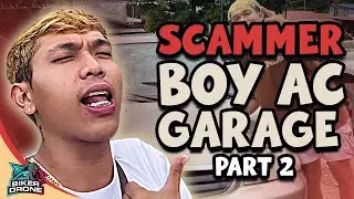 Boy AC Garage TOP SCAMMER reasons