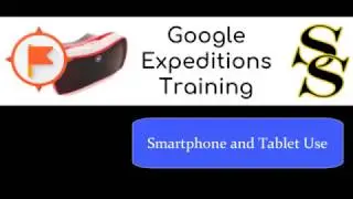 Google Expeditions: Smartphone and Tablet Use