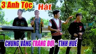CHUNG VẦNG TRĂNG ĐỢI 3 ANH TỘC- LK Nhạc Vùng Cao Disco Remix - Nhạc Sống Disco 3 Anh Tộc Căng Vỡ Loa
