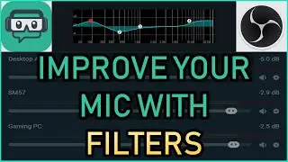 OBS/SLOBS Tutorial - Improve Any Microphone With Filters!