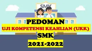 Pedoman Uji Kompetensi Keahlian (UKK) SMK 2022