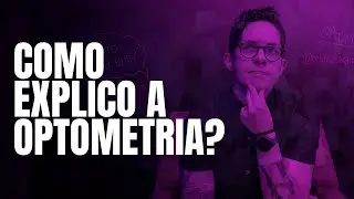 How do I explain Optometry? | Rebeca U. Saraiva 