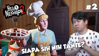 SIAPA SIH NIH TANTE? - Hello Neighbor 2 Indonesia #2