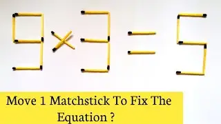 Move 1 Matchstick To Fix The Equation ( No - 1) | Move 1 Matchstick To Make The Equation Correct