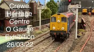 Crewe Heritage Centre O Gauge Model Railway Exhibition 26/03/22