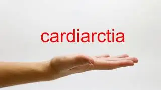 How to Pronounce cardiarctia - American English